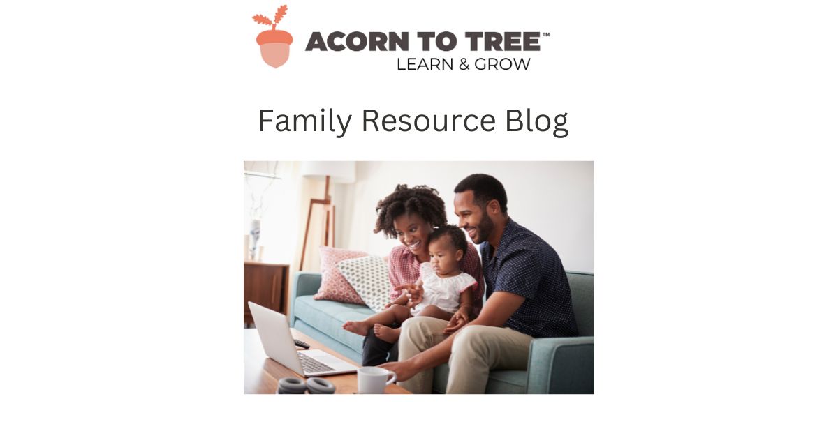 Acorn to Tree Family Resource Blog offers tips, product reviews, and insights to support families and educators in child development.