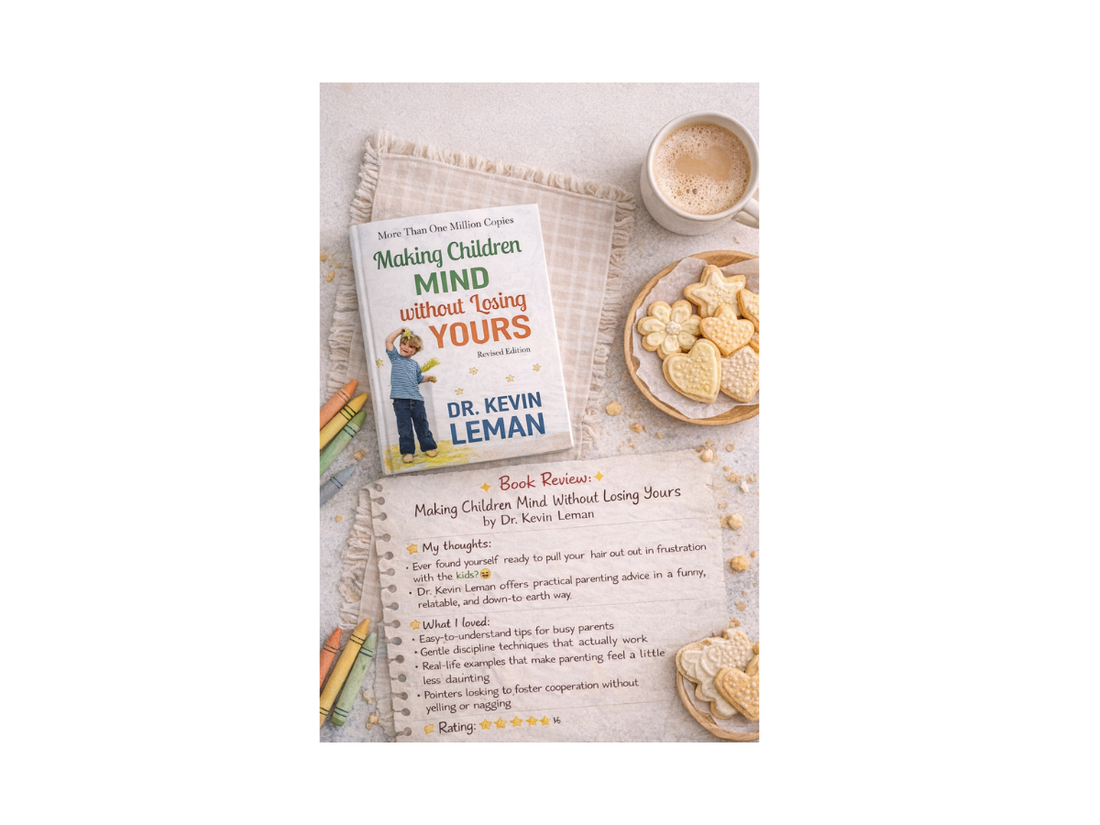 Book Review – “Making Children Mind Without Losing Yours” by Dr. Kevin Leman