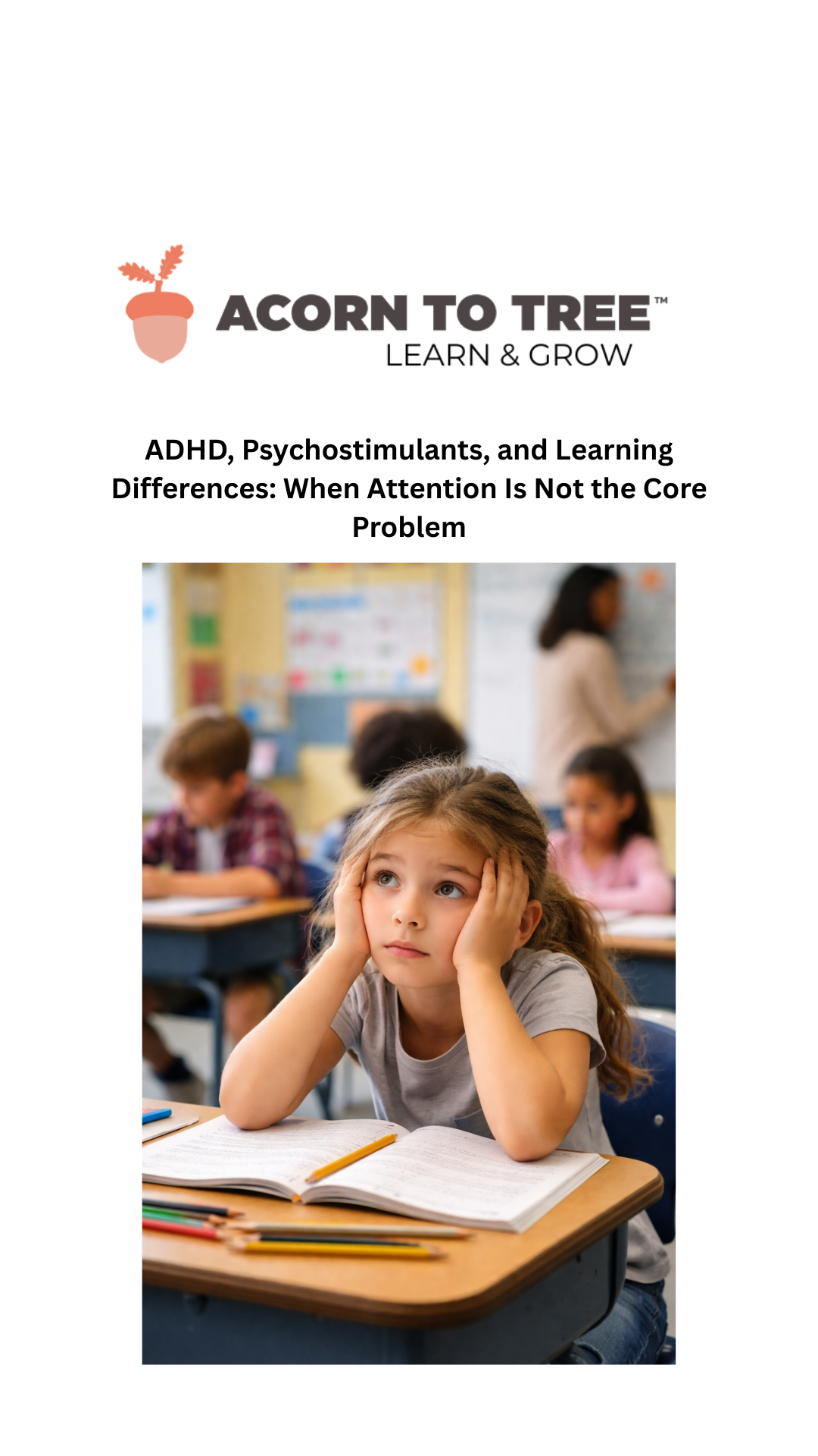 ADHD, Psychostimulants, and Learning Differences: When Attention Is Not the Core Problem