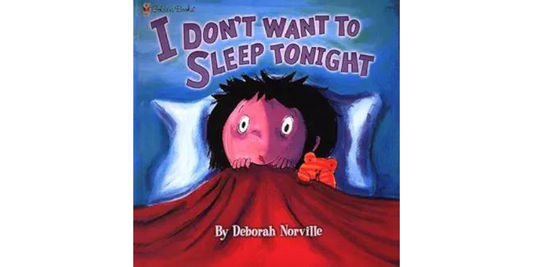 Acorn to Tree children's book review blog offers insights on books that foster empathy, confidence, and learning in young readers. This post is a review of the book I Don't Want to Sleep Tonight by Deborah Norville