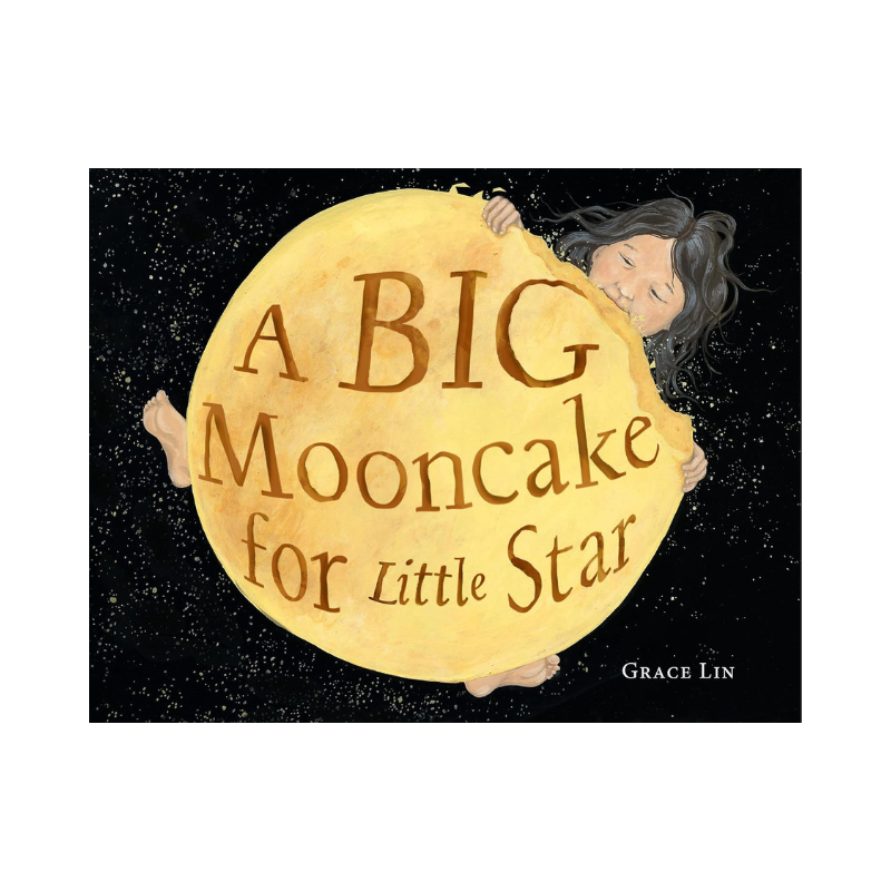 A Big Mooncake for Little Star by Grace Lin