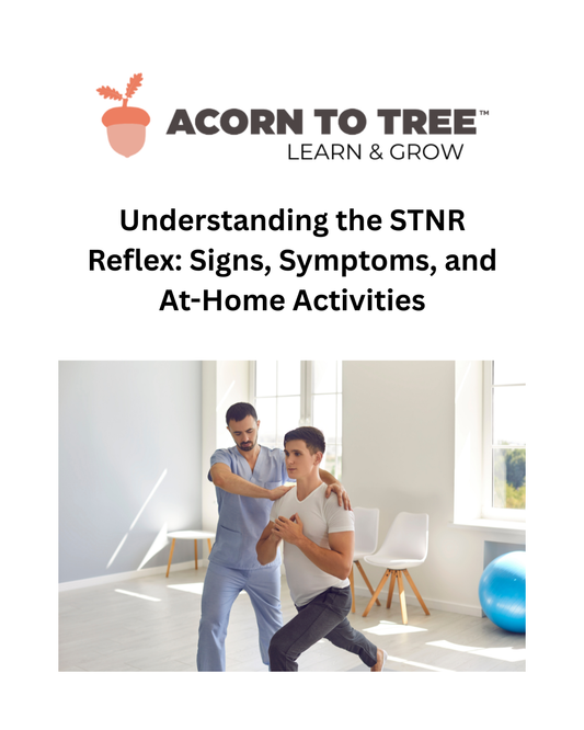 Understanding the STNR Reflex: Signs, Symptoms, and At-Home Activities
