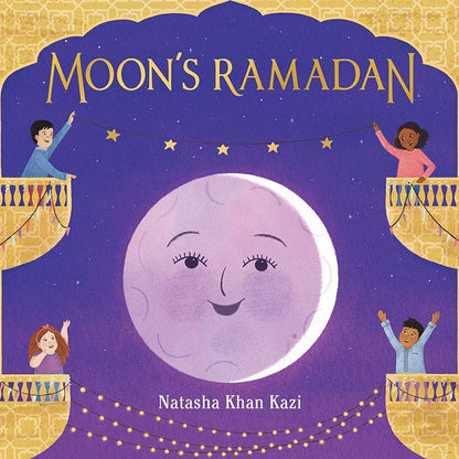 Moon's Ramadan by Natasha Kahn Kazi